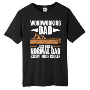 Woodworking Dad Just Like A Normal Dad Except Much Cooler Tall Fusion ChromaSoft Performance T-Shirt