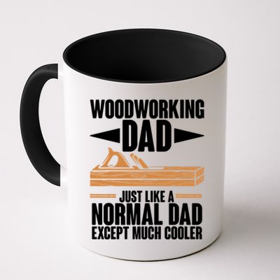 Woodworking Dad Just Like A Normal Dad Except Much Cooler Mug
