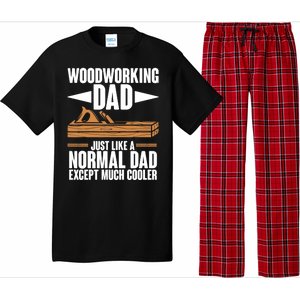 Woodworking Dad Just Like A Normal Dad Except Much Cooler Pajama Set