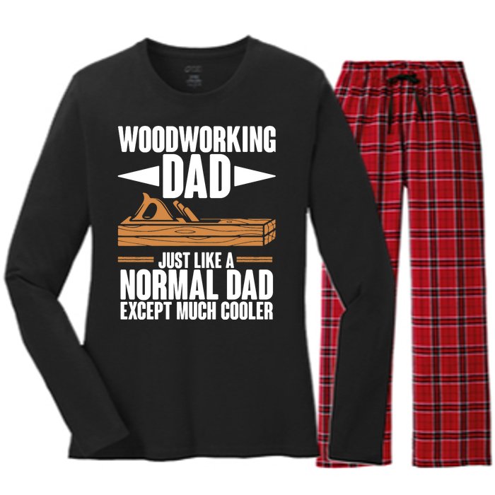 Woodworking Dad Just Like A Normal Dad Except Much Cooler Women's Long Sleeve Flannel Pajama Set 