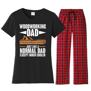 Woodworking Dad Just Like A Normal Dad Except Much Cooler Women's Flannel Pajama Set