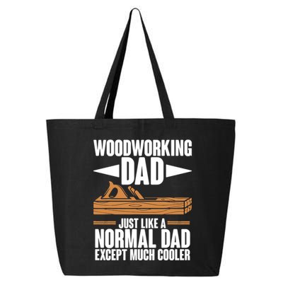 Woodworking Dad Just Like A Normal Dad Except Much Cooler 25L Jumbo Tote