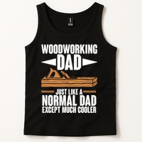 Woodworking Dad Just Like A Normal Dad Except Much Cooler Tank Top