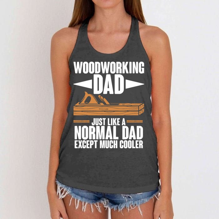 Woodworking Dad Just Like A Normal Dad Except Much Cooler Women's Knotted Racerback Tank