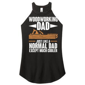 Woodworking Dad Just Like A Normal Dad Except Much Cooler Women's Perfect Tri Rocker Tank