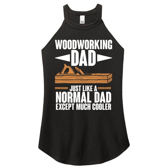 Woodworking Dad Just Like A Normal Dad Except Much Cooler Women's Perfect Tri Rocker Tank