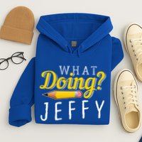 What Doing Jeffy Hoodie