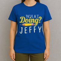 What Doing Jeffy T-Shirt