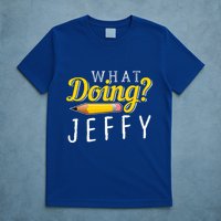 What Doing Jeffy T-Shirt