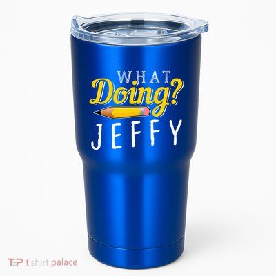 What Doing Jeffy Tumbler