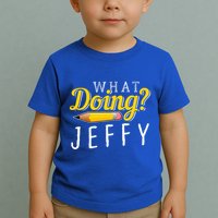 What Doing Jeffy Toddler T-Shirt