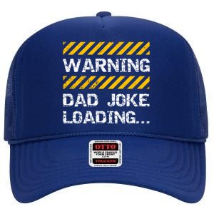 Warning Dad Joke Loading Funny Gift Fathers Day Gift High Crown Mesh Back Trucker Hat