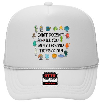 What DoesnT Kill You Mutates And Tries Again Trucker Hat