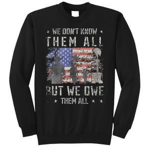 We Dont Know Them All But We Owe Them All Veterans Day Sweatshirt