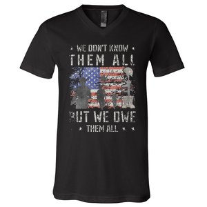 We Dont Know Them All But We Owe Them All Veterans Day V-Neck T-Shirt