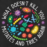 What Doesnt Kill You Mutates And Tries Again Funny Biology Cool Comfort Performance Bucket Hat