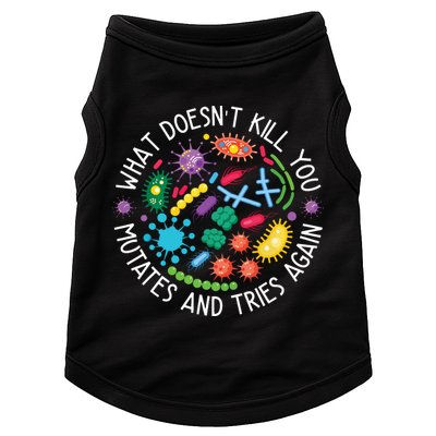 What Doesnt Kill You Mutates And Tries Again Funny Biology Doggie Tank