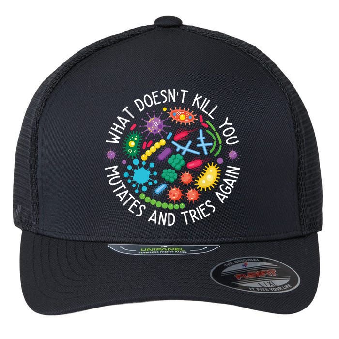 What Doesnt Kill You Mutates And Tries Again Funny Biology Flexfit Unipanel Trucker Cap