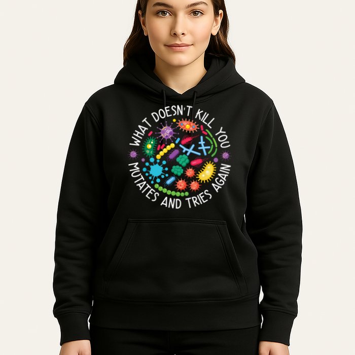 What Doesnt Kill You Mutates And Tries Again Funny Biology Hoodie