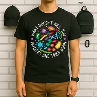 What Doesnt Kill You Mutates And Tries Again Funny Biology T-Shirt