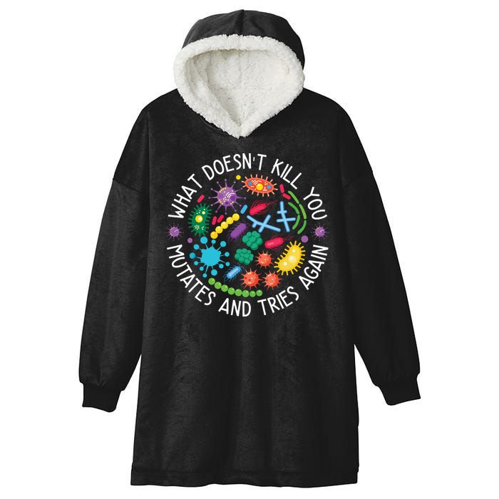 What Doesnt Kill You Mutates And Tries Again Funny Biology Hooded Wearable Blanket