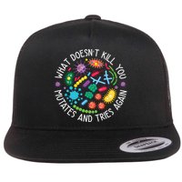 What Doesnt Kill You Mutates And Tries Again Funny Biology Flat Bill Trucker Hat
