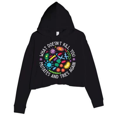 What Doesnt Kill You Mutates And Tries Again Funny Biology Crop Fleece Hoodie