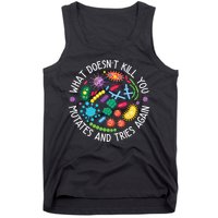 What Doesnt Kill You Mutates And Tries Again Funny Biology Tank Top