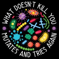 What Doesnt Kill You Mutates And Tries Again Funny Biology Tank Top