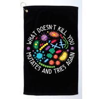 What Doesnt Kill You Mutates And Tries Again Funny Biology Golf Towel
