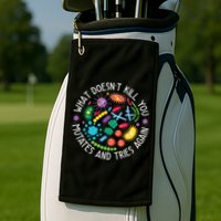 What Doesnt Kill You Mutates And Tries Again Funny Biology Golf Towel