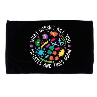What Doesnt Kill You Mutates And Tries Again Funny Biology Microfiber Hand Towel