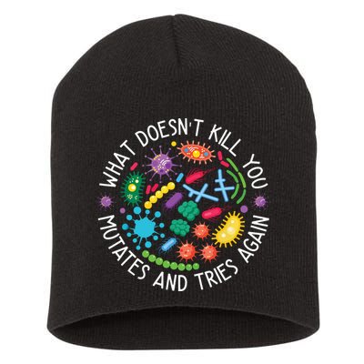What Doesnt Kill You Mutates And Tries Again Funny Biology Short Acrylic Beanie