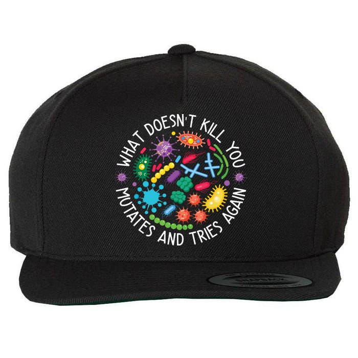 What Doesnt Kill You Mutates And Tries Again Funny Biology Wool Snapback Cap