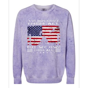 We Dont Know Them All But We Owe Them All Veterans Day Flag Colorblast Crewneck Sweatshirt