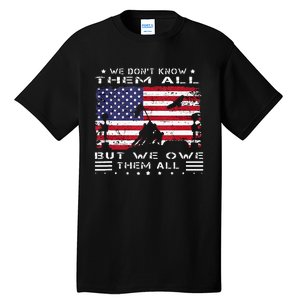 We Dont Know Them All But We Owe Them All Veterans Day Flag Tall T-Shirt