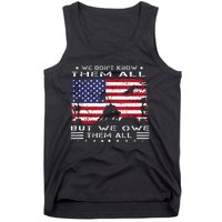 We Dont Know Them All But We Owe Them All Veterans Day Flag Tank Top