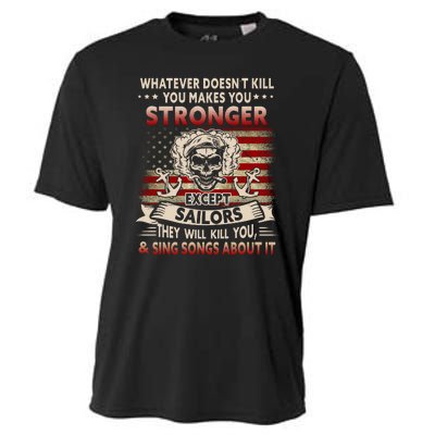 What Doesn't Kill You Makes You Stronger Except Sailor Cooling Performance Crew T-Shirt