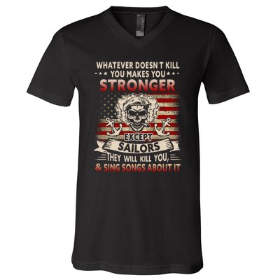 What Doesn't Kill You Makes You Stronger Except Sailor V-Neck T-Shirt