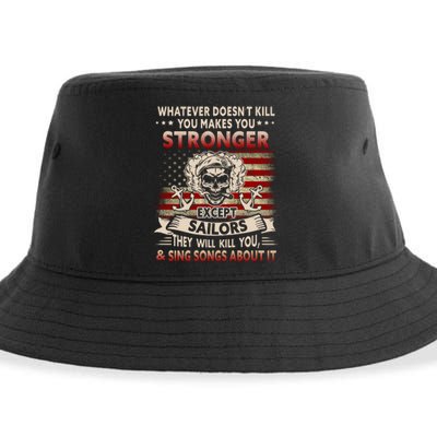 What Doesn't Kill You Makes You Stronger Except Sailor Sustainable Bucket Hat