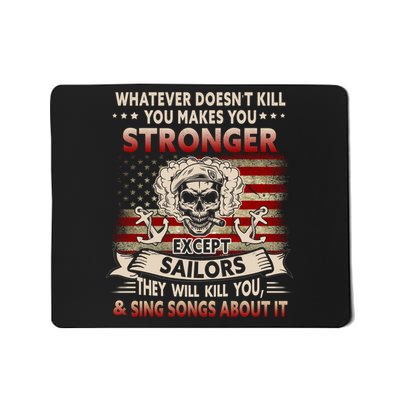 What Doesn't Kill You Makes You Stronger Except Sailor Mousepad