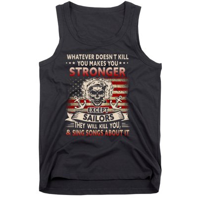 What Doesn't Kill You Makes You Stronger Except Sailor Tank Top