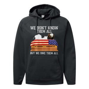 We Dont Know Them All But We Owe Them All 4th Of July Back Performance Fleece Hoodie