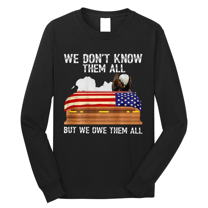 We Dont Know Them All But We Owe Them All 4th Of July Back Long Sleeve Shirt