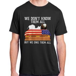 We Dont Know Them All But We Owe Them All 4th Of July Back Adult ChromaSoft Performance T-Shirt