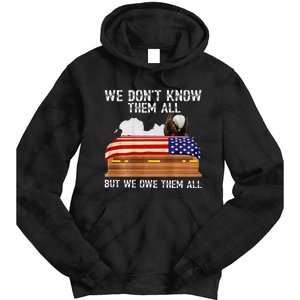 We Dont Know Them All But We Owe Them All 4th Of July Back Tie Dye Hoodie