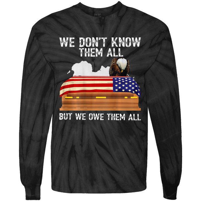 We Dont Know Them All But We Owe Them All 4th Of July Back Tie-Dye Long Sleeve Shirt