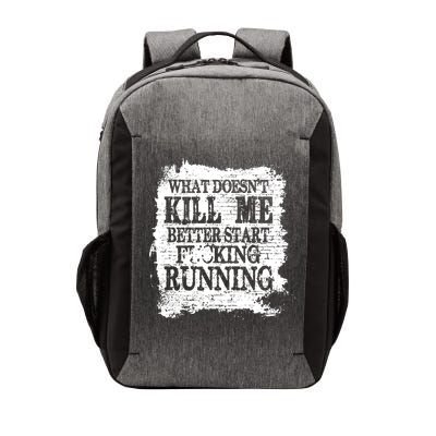 What Doesnt Kill Me Better Start Running Vector Backpack