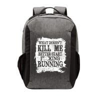 What Doesnt Kill Me Better Start Running Vector Backpack