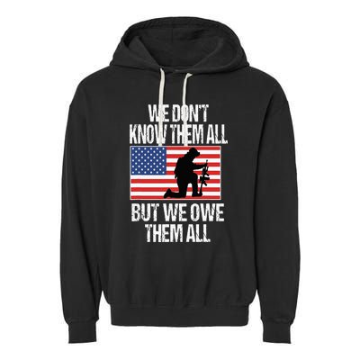 We Dont Know Them All But We Owe Them All Garment-Dyed Fleece Hoodie